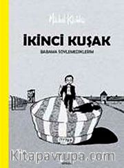 İkinci Kuşak <br /> Babama Söylemediklerim