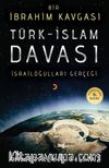 Türk-İslam Davası & Bir İbrahim Kavgası
