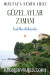 Güzel Aylar Zamanı & Yeşil Mavi Hikayeler