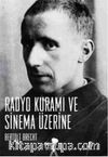 Radyo Kuramı ve Sinema Üzerine