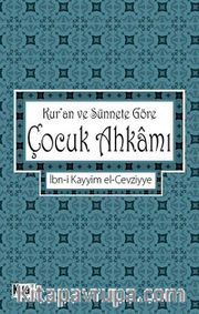 Kur'an ve Sünnete Göre Çocuk Ahkamı