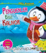 Penguenler Evsiz Kalıyor / Doğa Öyküleri