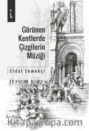 Görülen Kentlerde Çizgilerin Müziği
