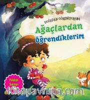 Ağaçlardan Öğrendiklerim / Doğadan Öğrendiklerim