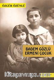 Badem Gözlü Ermeni Çocuk