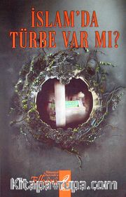 İslam'da Türbe Var mı?