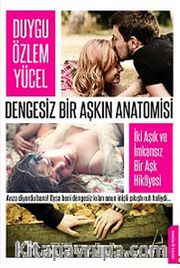 Dengesiz Bir Aşkın Anatomisi