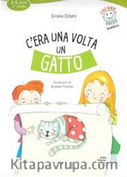 C'era una volta un gatto +CD (İtalyanca Okuma Kitabı) 6-8 yaş Livello-1
