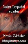 Şizofren Duygularım - Yazılar