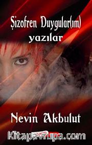 Şizofren Duygularım - Yazılar