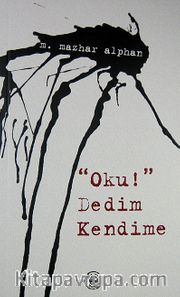 Oku! Dedim Kendime