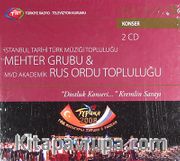 TRT Arşiv Serisi 13 / Mehter Grubu ve Rus Ordu Topluluğu (2 Cd)