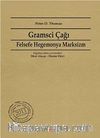 Gramsci Çağı & Felsefe, Hegemonya, Marksizm