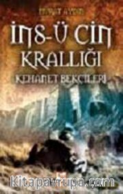 İns-ü Cin Krallığı <br /> Kehanet Bekçileri