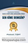 Sen Kime Denksin & Başlangıçtan Günümüze Talim ve Terbiye Kurul Kararlarında Denklik