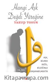Hangi Aşk Değdi Yüreğine