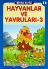 Hayvanlar ve Yavruları -3 / Bil Bul Serisi -12