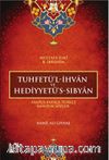 Tuhfetül-İhvan ve Hediyyetü’s-Sıbyan & Arapça-Farsça-Türkçe Manzum Sözlük 