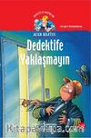 Acar Hafiye - Dedektife Yaklaşmayın