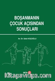 Boşanmanın Çocuk Açısından Sonuçları