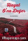 Hayat O’na Değer