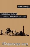 Saklı Kalmış Bir Tarih &  XV. XVI. Yüzyılda Zile Kazası