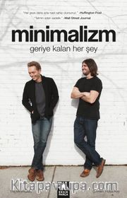 Minimalizm <br /> Geriye Kalan Her Şey