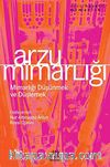 Arzu Mimarlığı & Mimarlığı Düşünmek ve Düşlemek