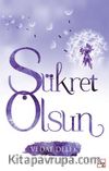 Şükret Olsun
