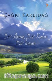 Bir Anne, Bir Kadın, Bir İnsan