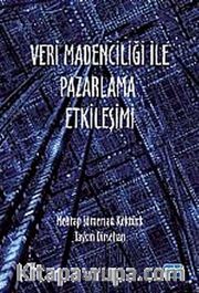 Veri Madenciliği İle Pazarlama Etkileşimi