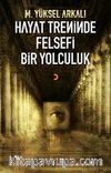 Hayat Treninde Felsefi Bir Yolculuk