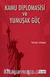 Kamu Diplomasisi ve Yumuşak Güç