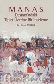 Manas Destanı'ndaki Tipler Üzerine Bir İnceleme