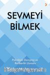 Sevmeyi Bilmek
