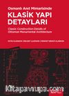 Osmanlı Anıt Mimarisinde Klasik Yapı Detayları