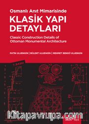 Osmanlı Anıt Mimarisinde Klasik Yapı Detayları
