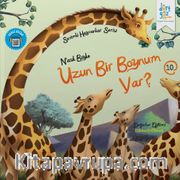 Nasıl Böyle Uzun Bir Boynun Var? / Sevimli Hayvanlar Serisi