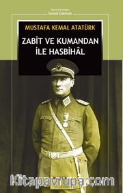 Zabit ve Kumandan İle Hasbihal
