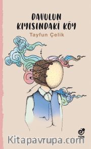 Davulun Kıyısındaki Köy