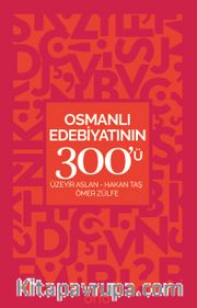 Osmanlı Edebiyatının 300'ü