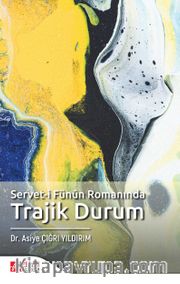 Servet-i Fünun Romanında Trajik Durum