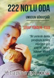 222 No’lu Oda <br /> Umudun Gökkuşağı