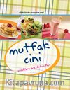 Mutfak Cini & Çocuklara Pratik Tarifler