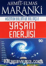 Kozmik Bilim ve Bilinçte Yaşam Enerjisi