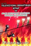 Televizyonu Bıraktıran Kitap ve Allah Dostlarının Televizyon Hakkındaki Nasihatleri