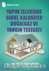 Yapım İşlerinde Sıhhi, Kalorifer Doğalgaz ve Yangın Tesisatı