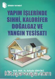 Yapım İşlerinde Sıhhi, Kalorifer Doğalgaz ve Yangın Tesisatı
