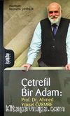 Çetrefil Bir Adam: Prof. Dr. Ahmed Yüksel Özemre