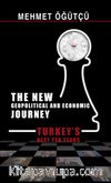 The New Geopolitical and Economic Journey Turkeys Next Ten Years